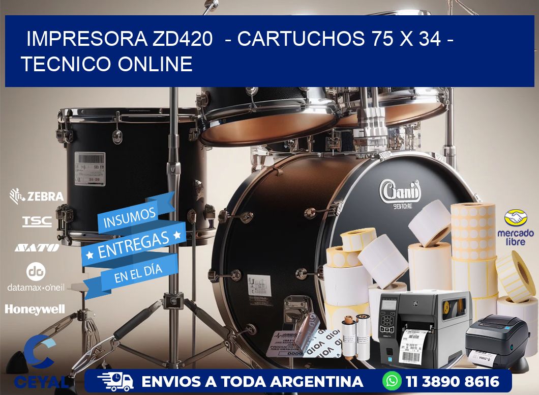 IMPRESORA ZD420  - CARTUCHOS 75 x 34 - TECNICO ONLINE