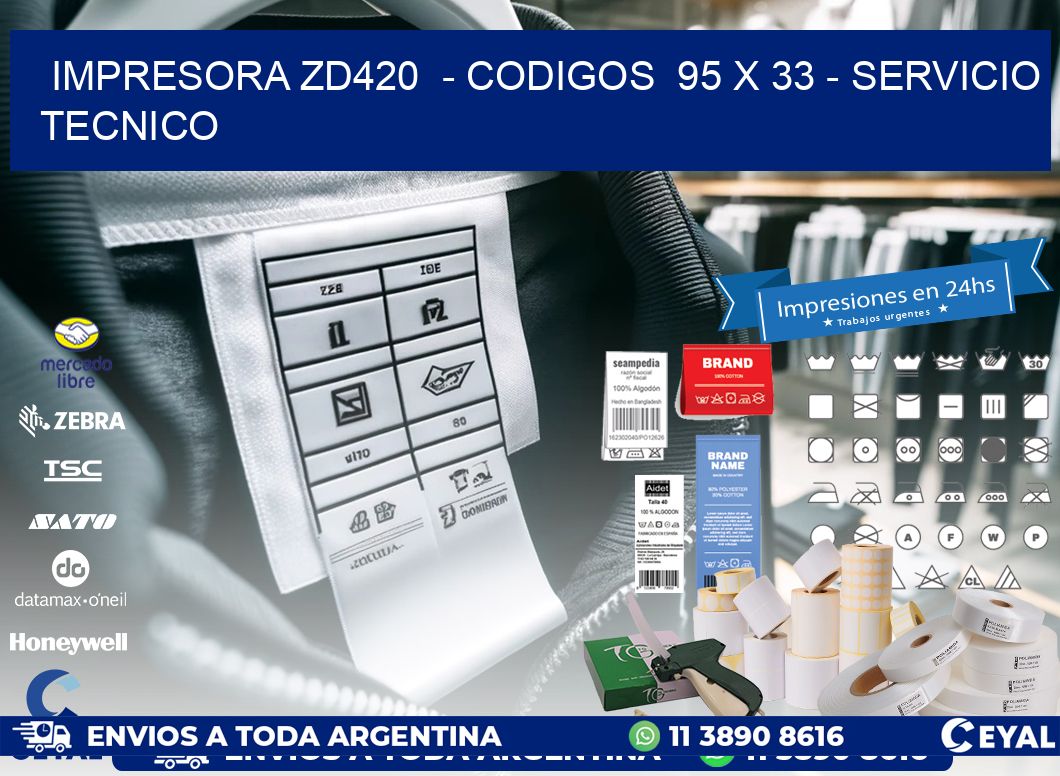 IMPRESORA ZD420  – CODIGOS  95 x 33 – SERVICIO TECNICO
