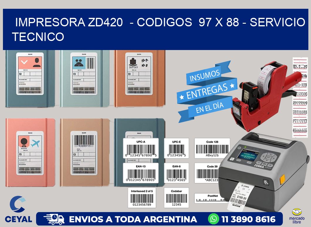 IMPRESORA ZD420  - CODIGOS  97 x 88 - SERVICIO TECNICO