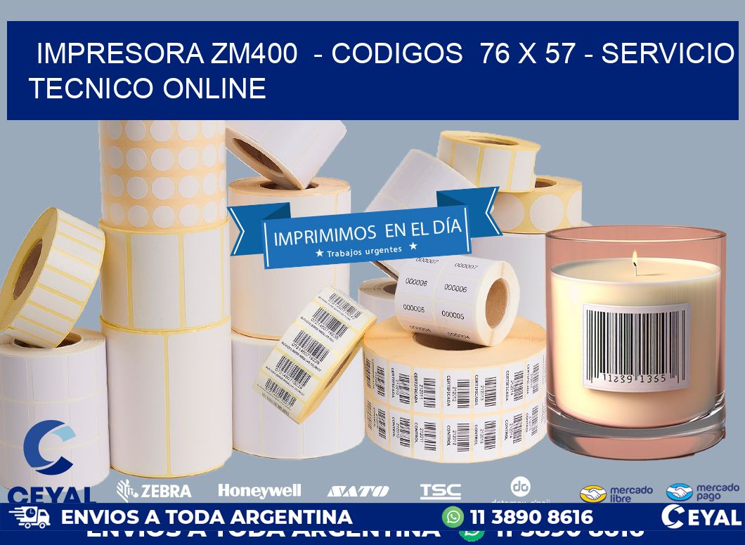 IMPRESORA ZM400  – CODIGOS  76 x 57 – SERVICIO TECNICO ONLINE