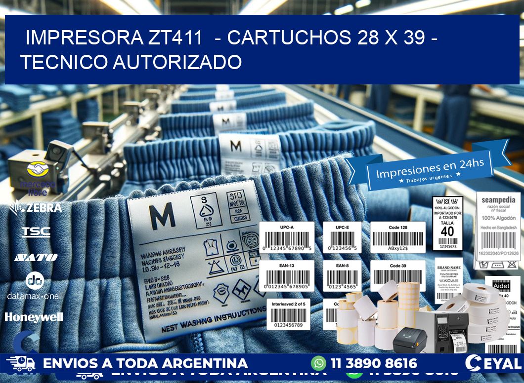 IMPRESORA ZT411 - CARTUCHOS 28 x 39 - TECNICO AUTORIZADO