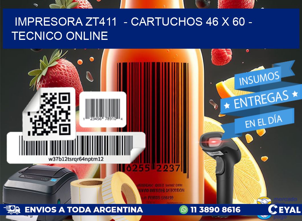 IMPRESORA ZT411  - CARTUCHOS 46 x 60 - TECNICO ONLINE