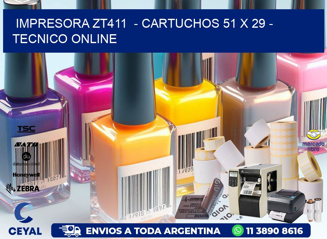 IMPRESORA ZT411  - CARTUCHOS 51 x 29 - TECNICO ONLINE
