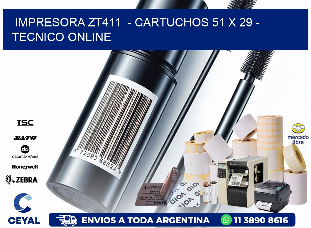 IMPRESORA ZT411  – CARTUCHOS 51 x 29 – TECNICO ONLINE