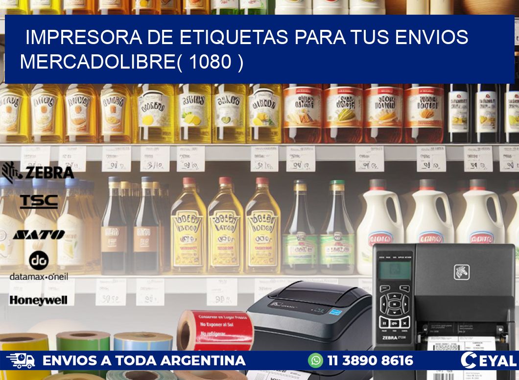 impresora de etiquetas para tus envios mercadolibre( 1080 )