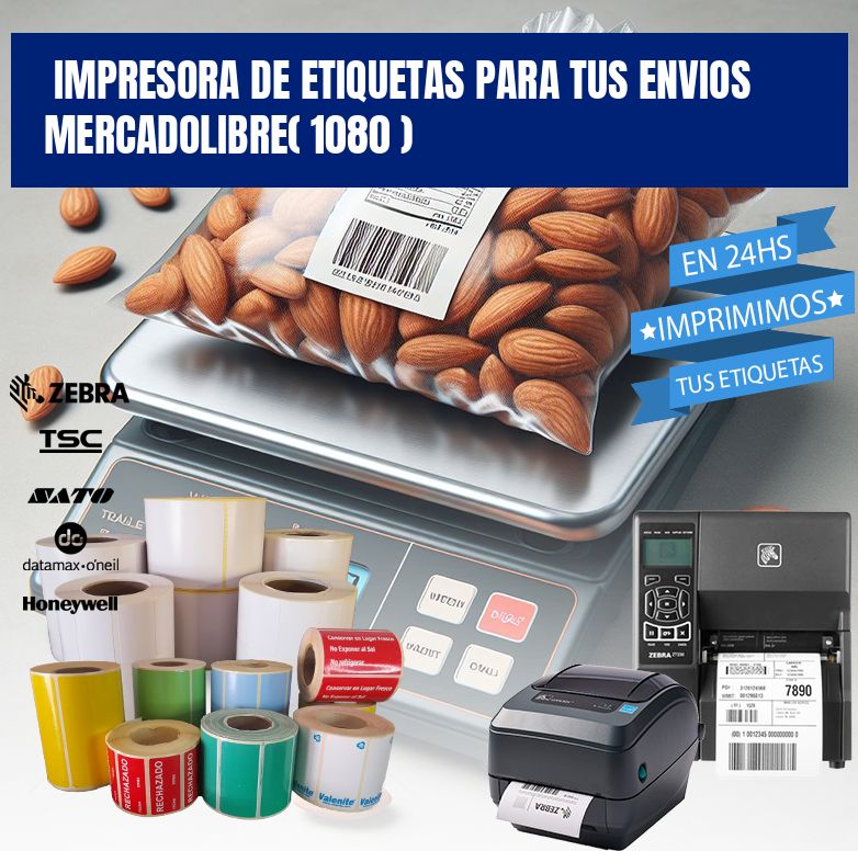 impresora de etiquetas para tus envios mercadolibre( 1080 )