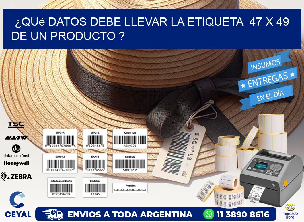 ¿Qué datos debe llevar la etiqueta  47 x 49 de un producto ?