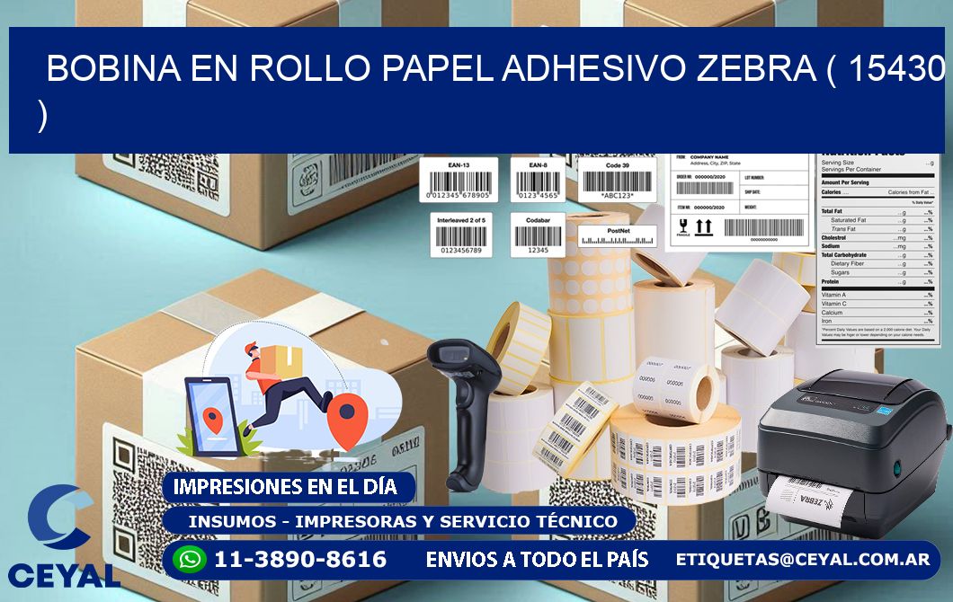 BOBINA EN ROLLO PAPEL ADHESIVO ZEBRA ( 15430 )