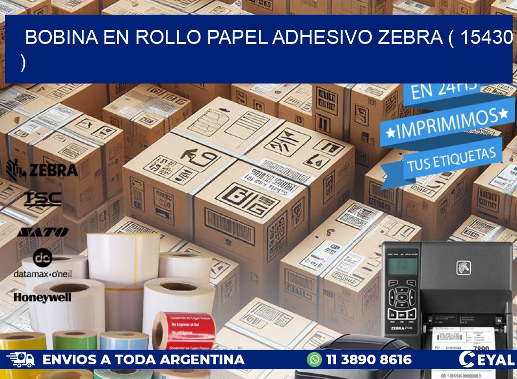 BOBINA EN ROLLO PAPEL ADHESIVO ZEBRA ( 15430 )