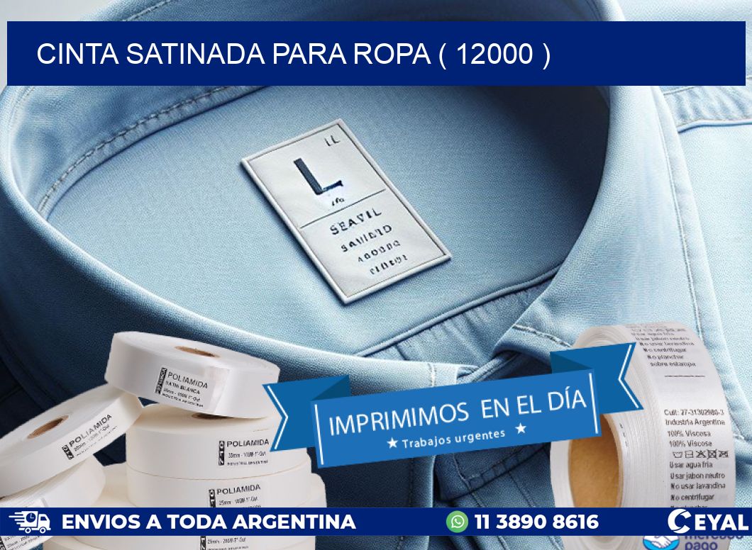 CINTA SATINADA PARA ROPA ( 12000 )