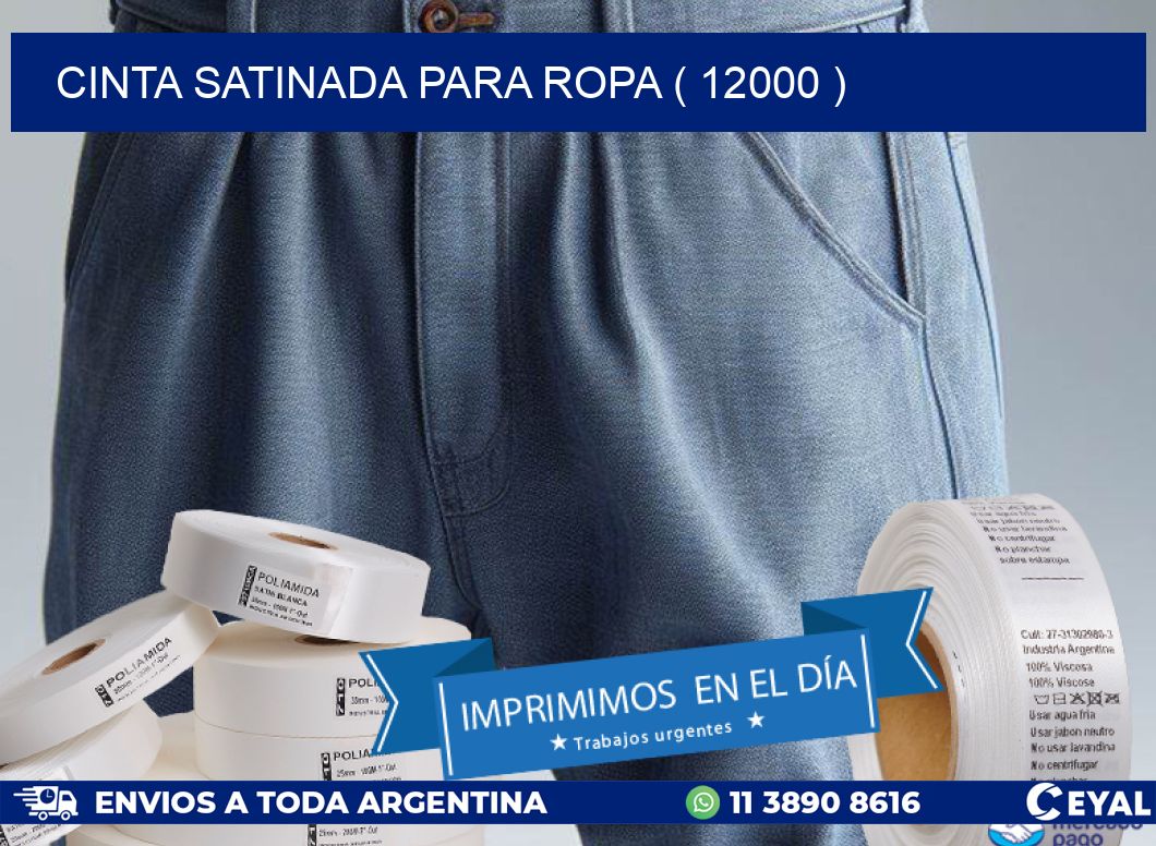 CINTA SATINADA PARA ROPA ( 12000 )