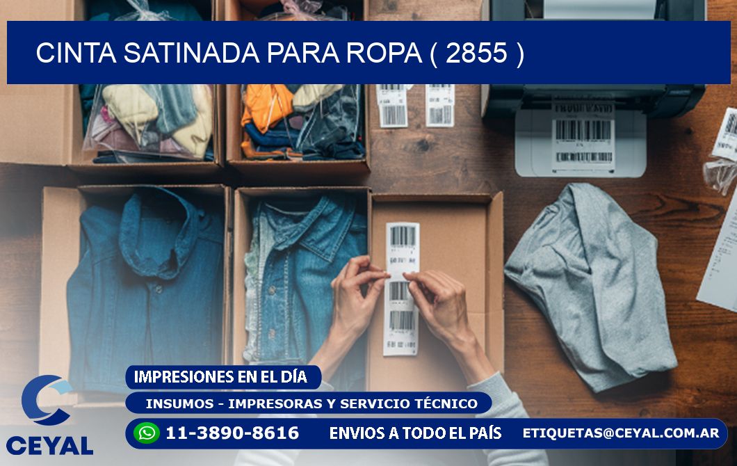CINTA SATINADA PARA ROPA ( 2855 )