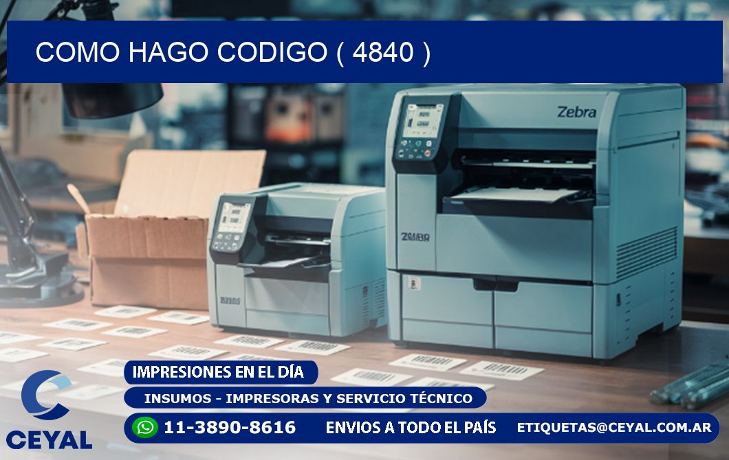 COMO HAGO CODIGO ( 4840 )