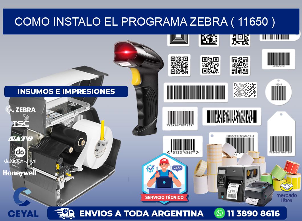 COMO INSTALO EL PROGRAMA ZEBRA ( 11650 )