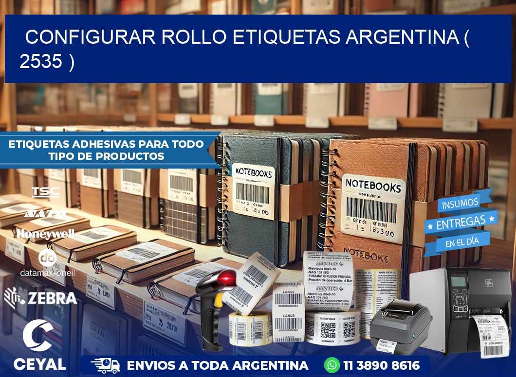 CONFIGURAR ROLLO ETIQUETAS ARGENTINA ( 2535 )