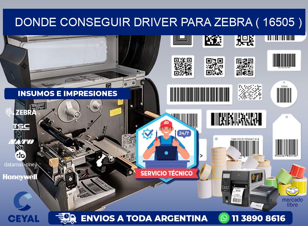 DONDE CONSEGUIR DRIVER PARA ZEBRA ( 16505 )