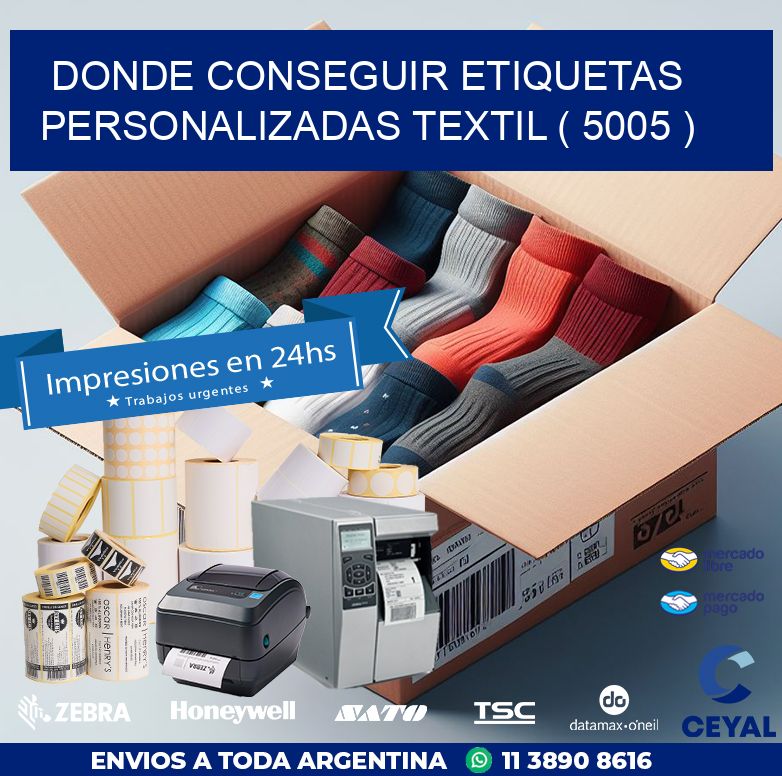 DONDE CONSEGUIR ETIQUETAS PERSONALIZADAS TEXTIL ( 5005 )