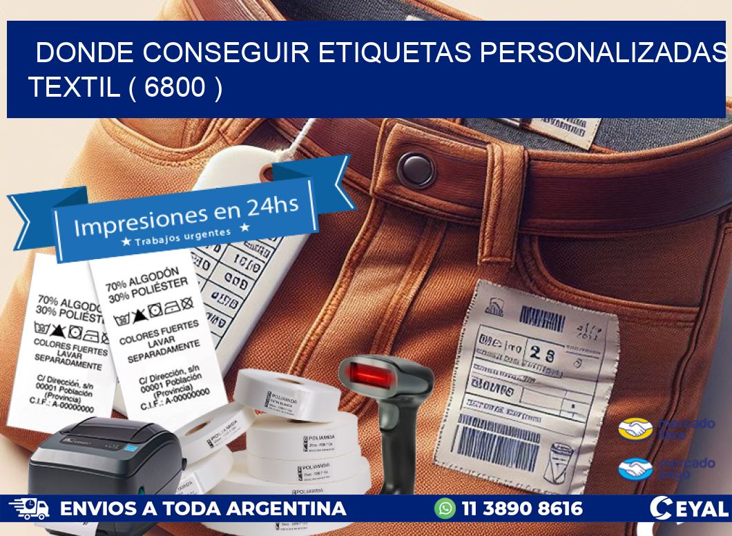 DONDE CONSEGUIR ETIQUETAS PERSONALIZADAS TEXTIL ( 6800 )