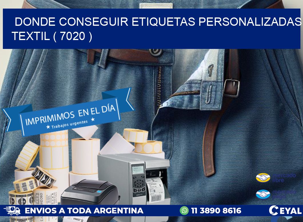 DONDE CONSEGUIR ETIQUETAS PERSONALIZADAS TEXTIL ( 7020 )