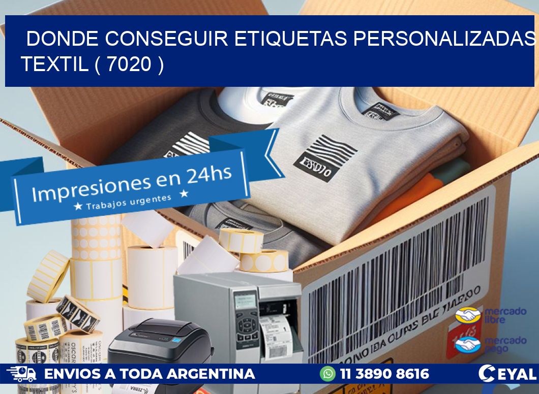 DONDE CONSEGUIR ETIQUETAS PERSONALIZADAS TEXTIL ( 7020 )