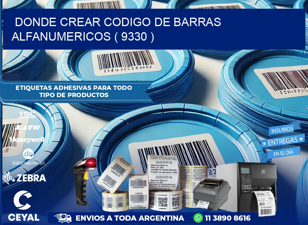 DONDE CREAR CODIGO DE BARRAS ALFANUMERICOS ( 9330 )