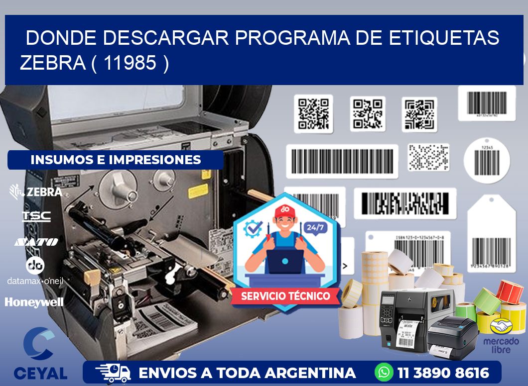 DONDE DESCARGAR PROGRAMA DE ETIQUETAS ZEBRA ( 11985 )