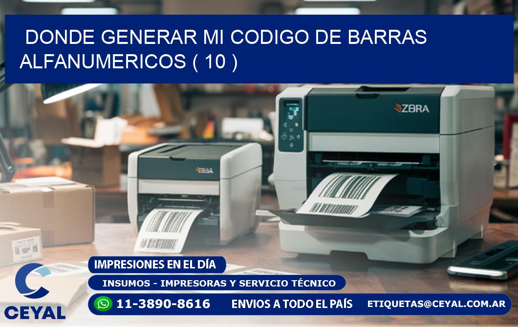 DONDE GENERAR MI CODIGO DE BARRAS ALFANUMERICOS ( 10 )