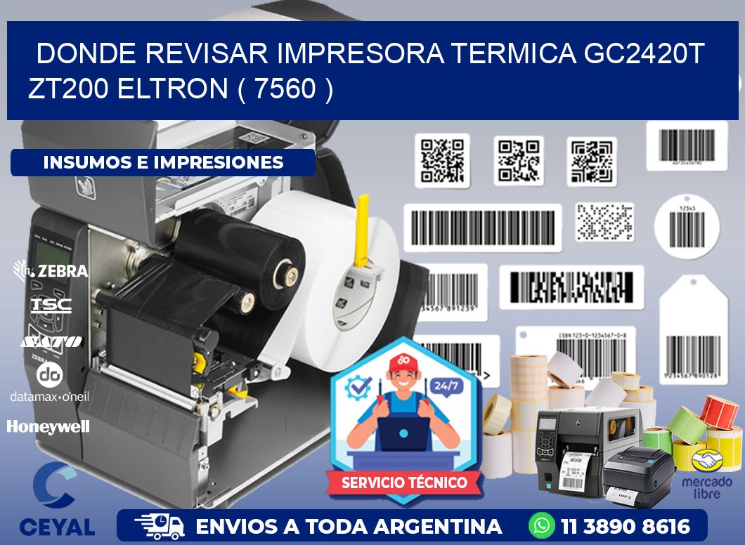 DONDE REVISAR IMPRESORA TERMICA GC2420T ZT200 ELTRON ( 7560 )
