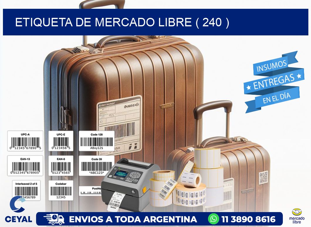 ETIQUETA DE MERCADO LIBRE ( 240 )