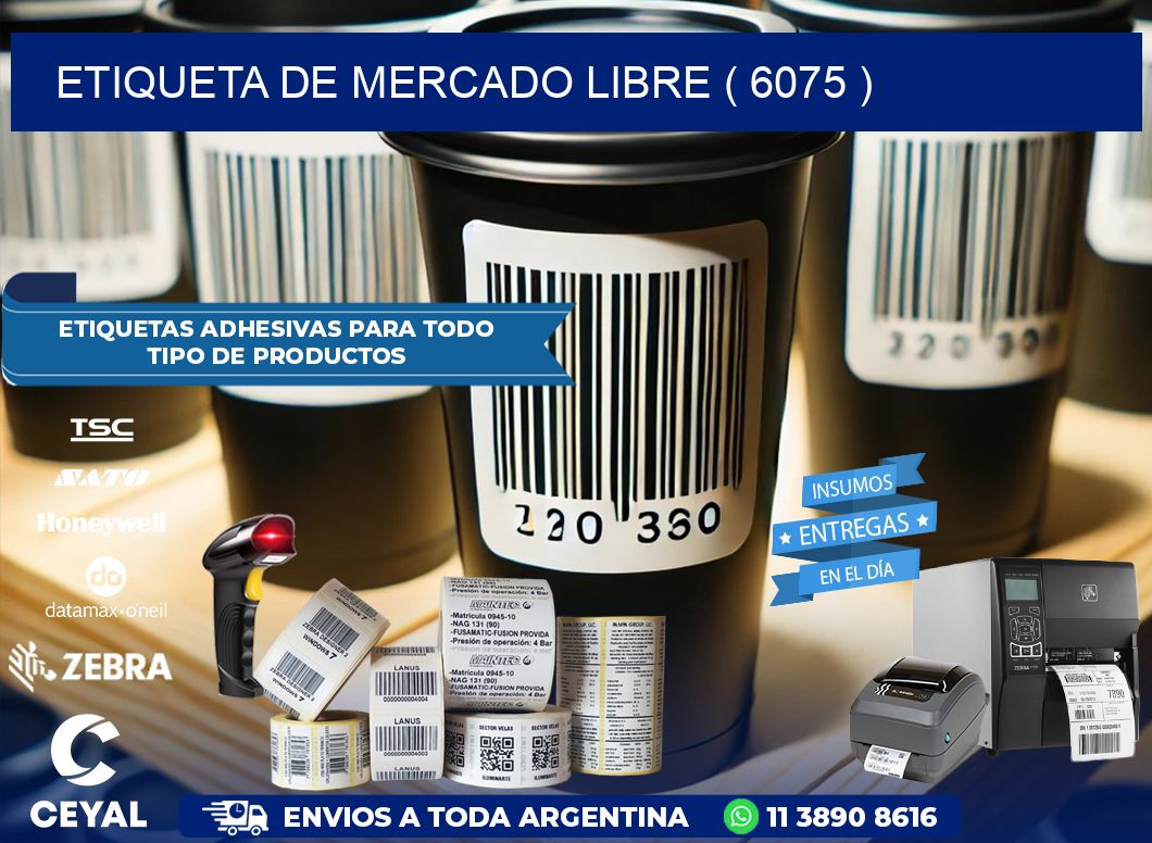 ETIQUETA DE MERCADO LIBRE ( 6075 )