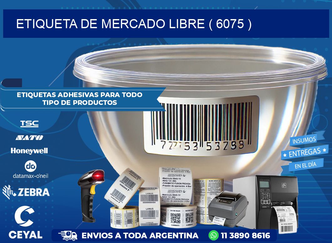 ETIQUETA DE MERCADO LIBRE ( 6075 )
