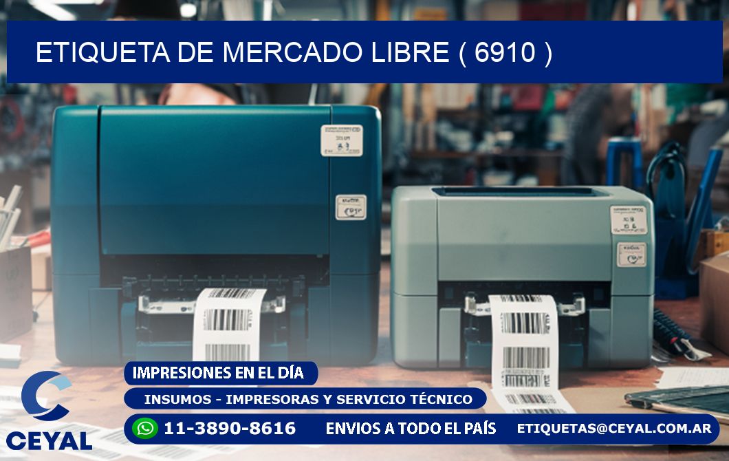 ETIQUETA DE MERCADO LIBRE ( 6910 )