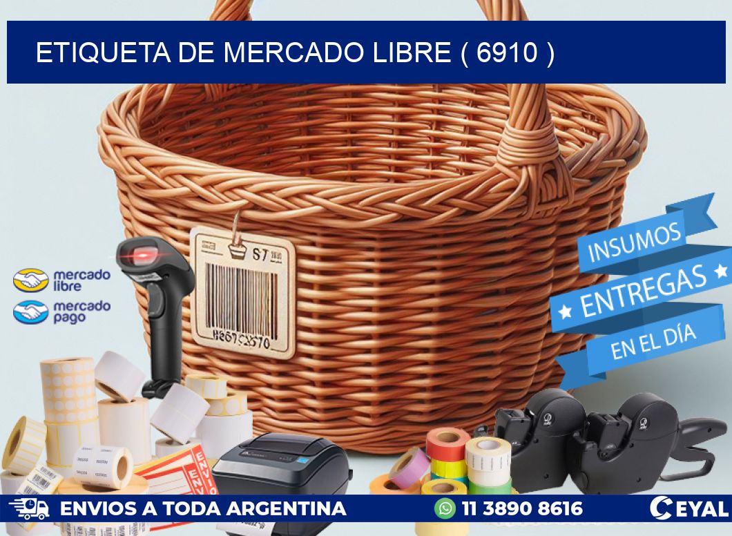 ETIQUETA DE MERCADO LIBRE ( 6910 )