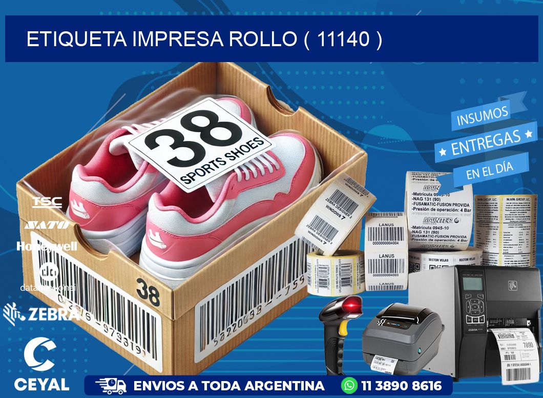ETIQUETA IMPRESA ROLLO ( 11140 )