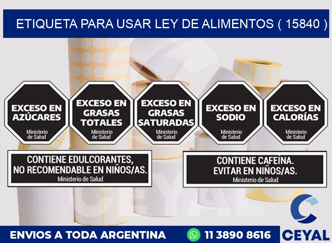 ETIQUETA PARA USAR LEY DE ALIMENTOS ( 15840 )