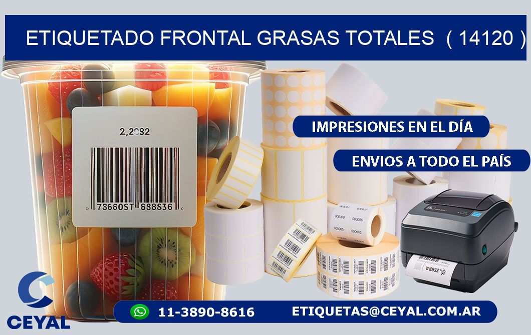 ETIQUETADO FRONTAL GRASAS TOTALES  ( 14120 )