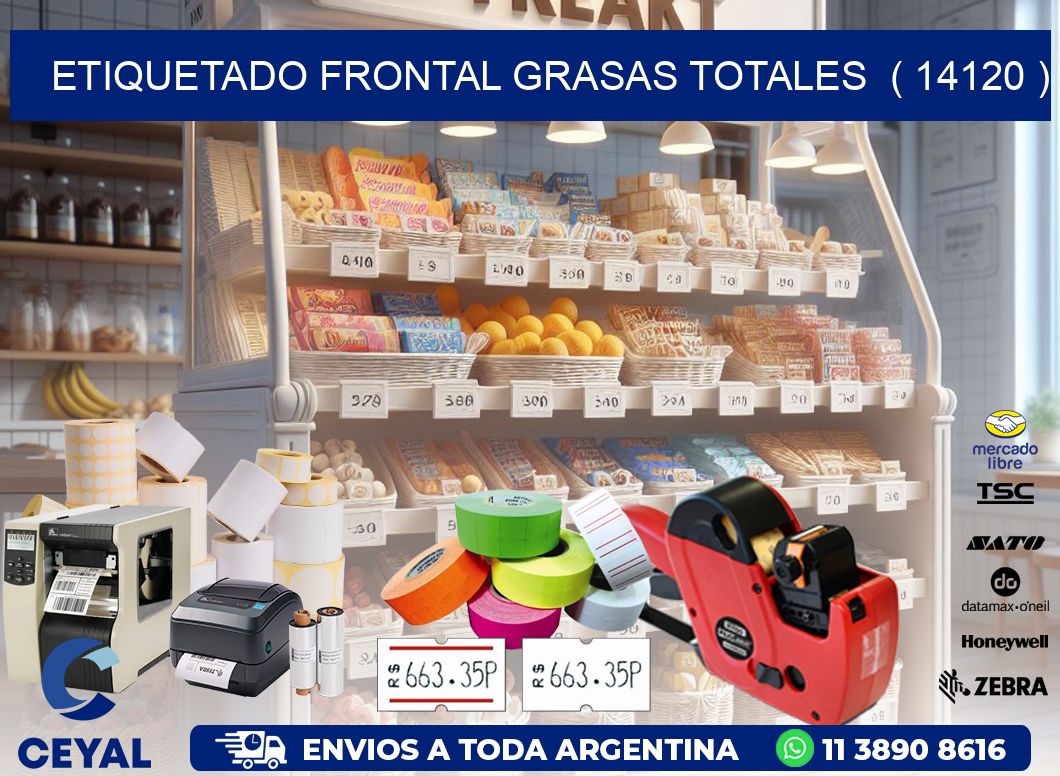 ETIQUETADO FRONTAL GRASAS TOTALES  ( 14120 )