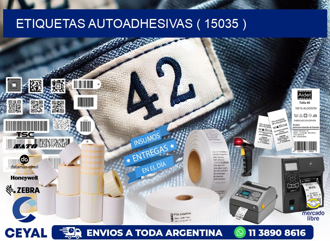 ETIQUETAS AUTOADHESIVAS ( 15035 )