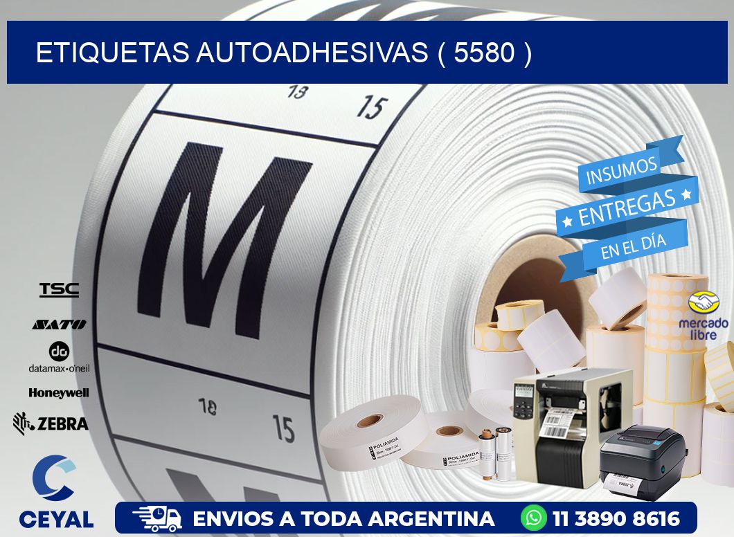ETIQUETAS AUTOADHESIVAS ( 5580 )