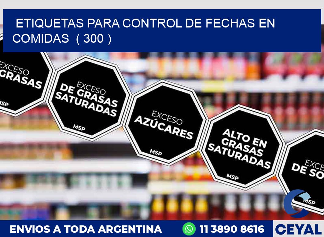 ETIQUETAS PARA CONTROL DE FECHAS EN COMIDAS  ( 300 )