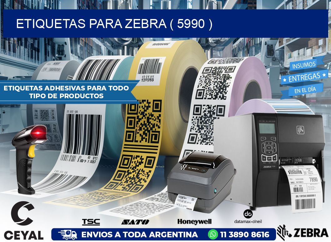 ETIQUETAS PARA ZEBRA ( 5990 )