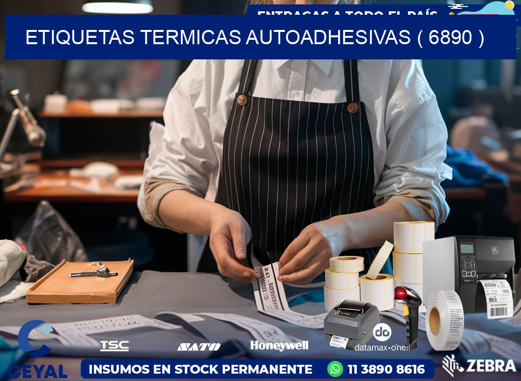 ETIQUETAS TERMICAS AUTOADHESIVAS ( 6890 )