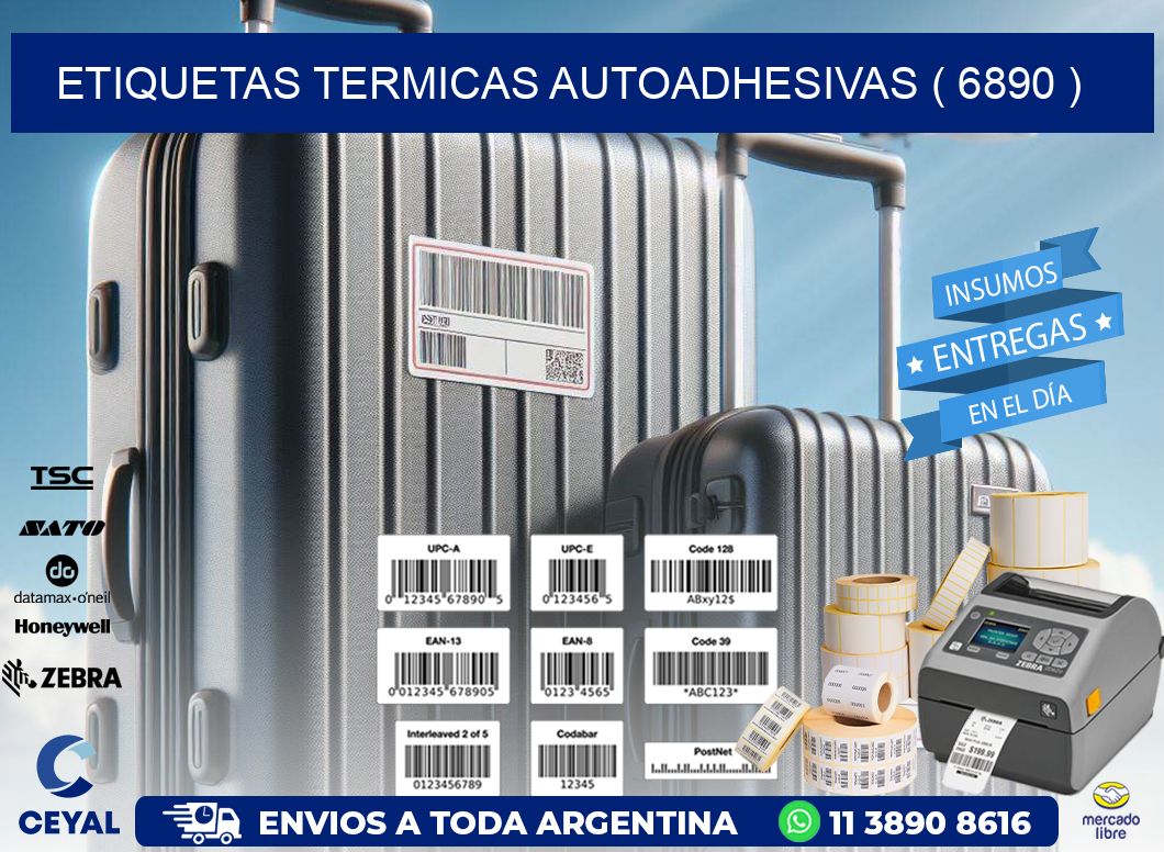 ETIQUETAS TERMICAS AUTOADHESIVAS ( 6890 )