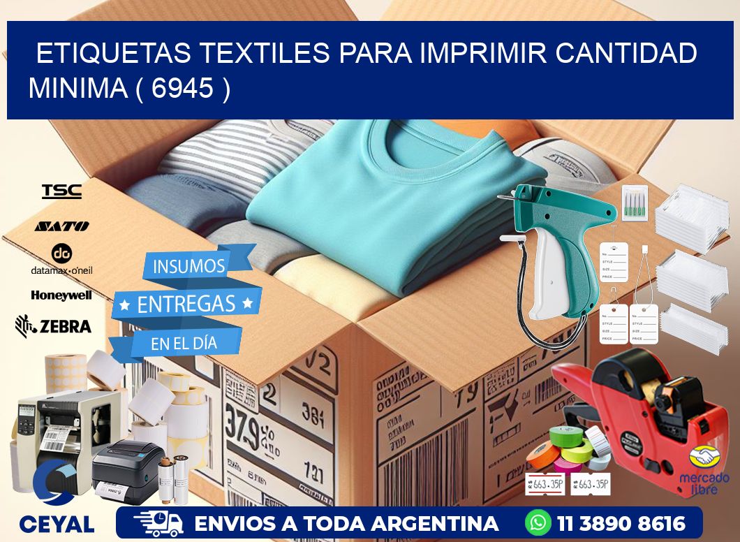 ETIQUETAS TEXTILES PARA IMPRIMIR CANTIDAD MINIMA ( 6945 )