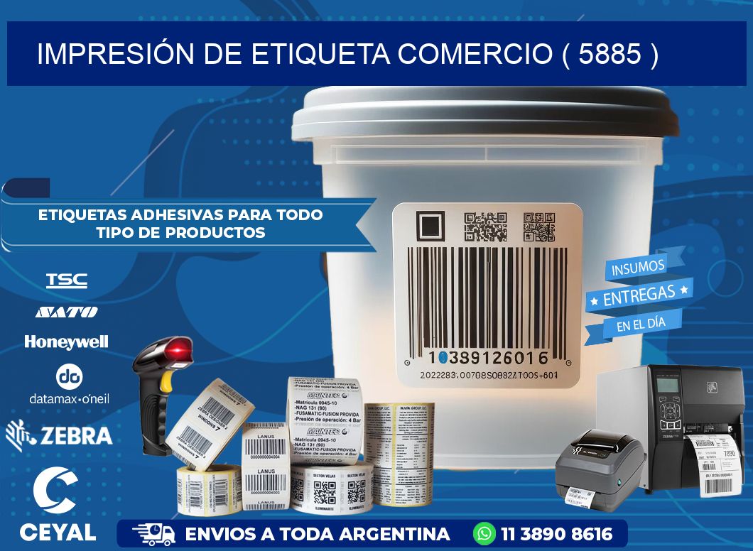 IMPRESIÓN DE ETIQUETA COMERCIO ( 5885 )