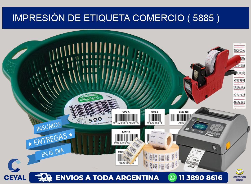 IMPRESIÓN DE ETIQUETA COMERCIO ( 5885 )