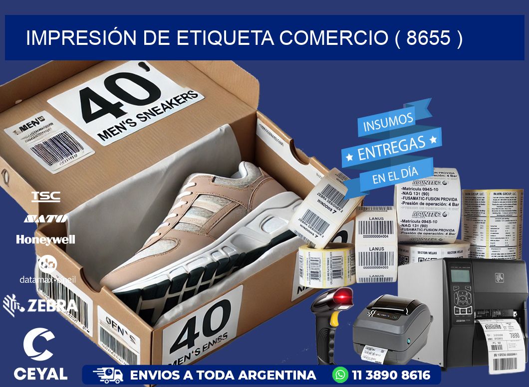 IMPRESIÓN DE ETIQUETA COMERCIO ( 8655 )