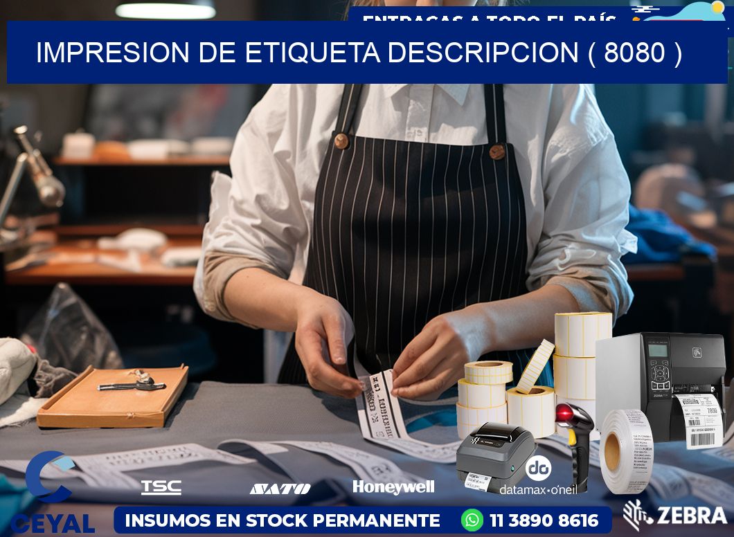 IMPRESION DE ETIQUETA DESCRIPCION ( 8080 )