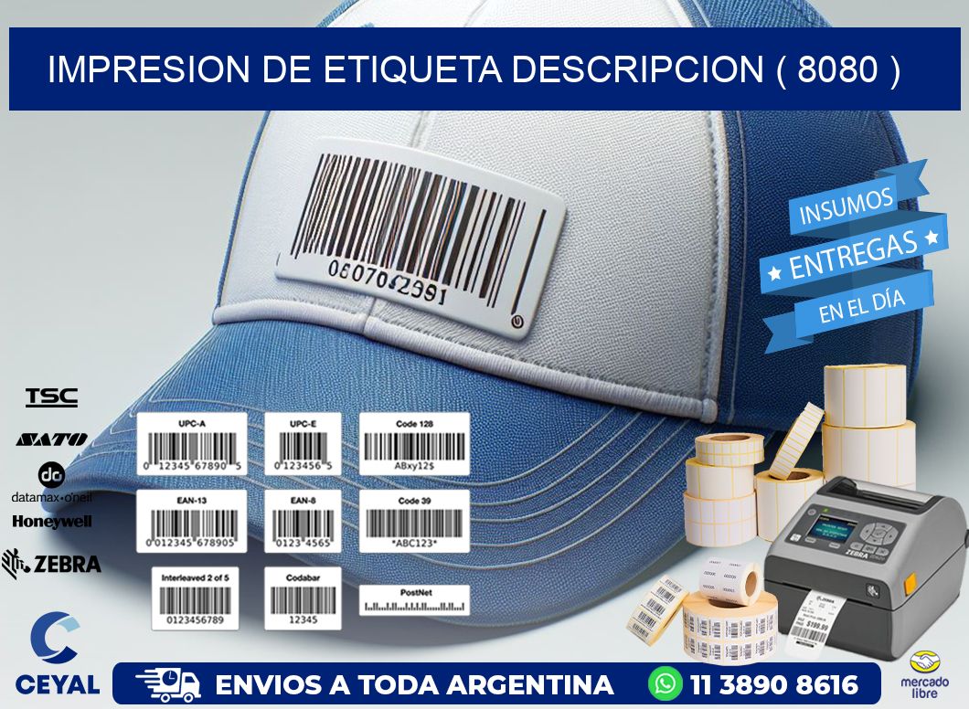 IMPRESION DE ETIQUETA DESCRIPCION ( 8080 )