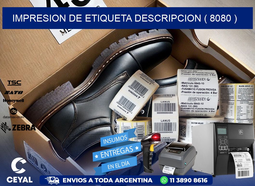 IMPRESION DE ETIQUETA DESCRIPCION ( 8080 )